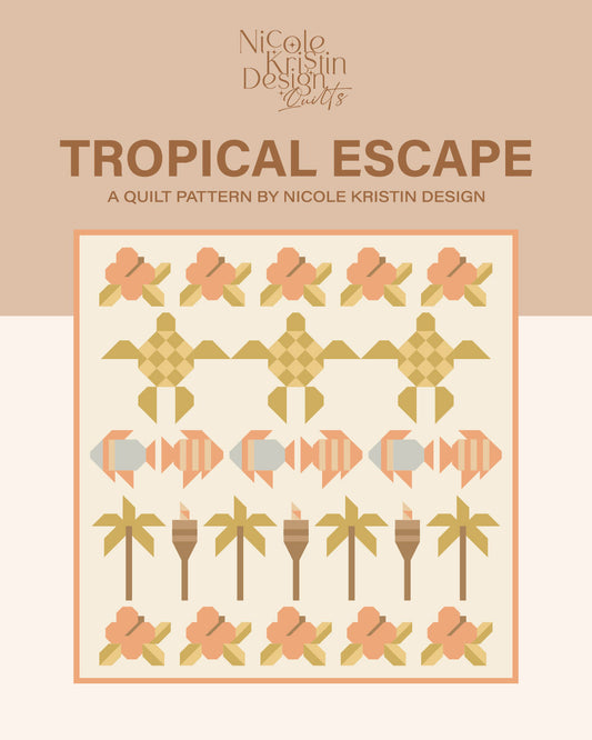 Tropical Escape Quilt Pattern - Digital Download